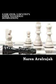 Paperback Game Over: A Dentist's Guide to Google Domination! Book