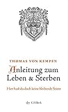  Anleitung zum Leben und Sterben: Aus dem Buch von der Nachfolge Christi
