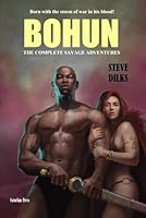 Bohun: The Complete Savage Adventures B09R38B4T8 Book Cover
