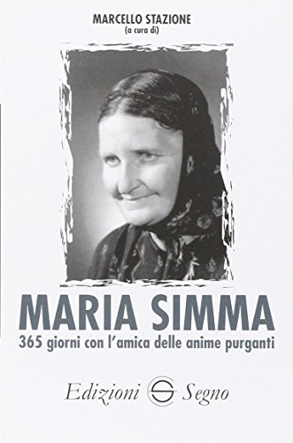 Maria Simma. 365 giorni con l'amica delle anime