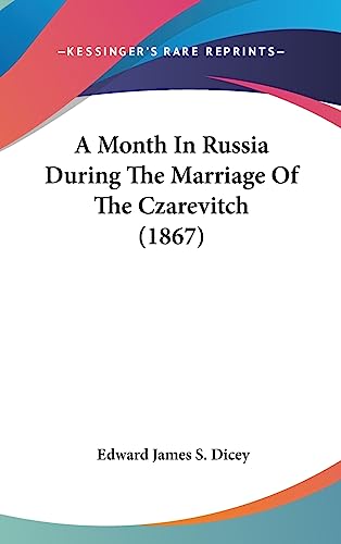 A Month In Russia During The Marriage Of The Czarevitch (1867)