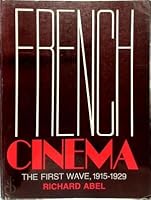French Cinema: The First Wave, 1915-1929 0691008132 Book Cover
