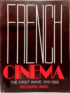 French Cinema: The First Wave, 1915-1929