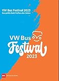  VW Bus Festival 2023: Das größte Bulli-Treffen aller Zeiten