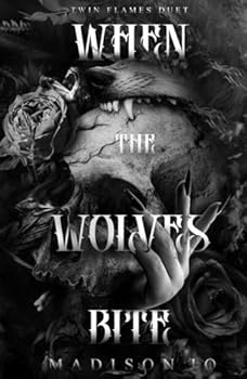 Hardcover When the Wolves Bite (Twin Flames Duet Book Two) Book