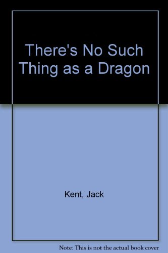 There's No Such Thing as a Dragon 0216917131 Book Cover