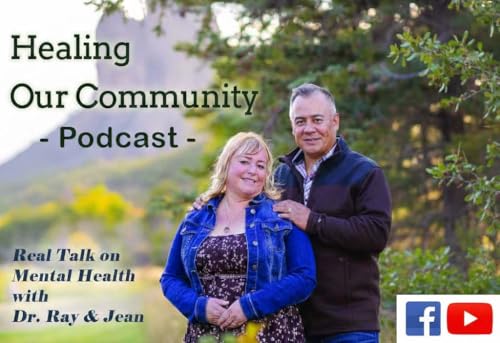 Introducing "Healing Our Community" with Dr. Ray and Jean
