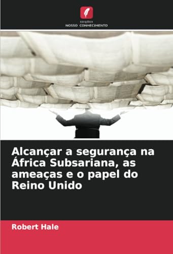 Alcançar a segurança na África Subsariana, as a... [Portuguese] 6208746213 Book Cover