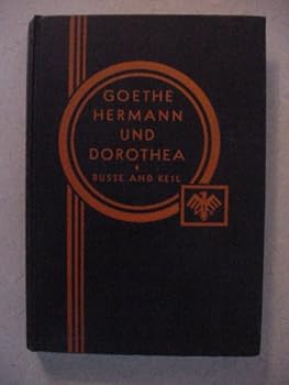 Hardcover Goethes Hermann Und Dorothea Heath's Modern Language Series Book