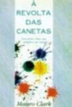 Paperback A Revolta Das Canetas. Descubra Deus Nos Detalhes Da Vida - Volume 124 (Em Portuguese do Brasil) [Portuguese_Brazilian] Book