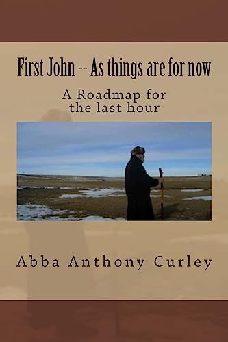 First John -- As things are for now