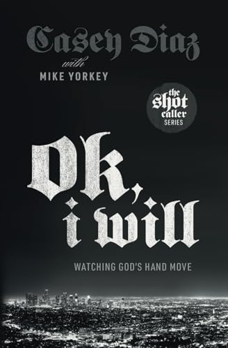 Ok, I Will: Watching God's Hand Move