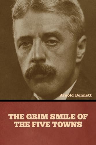 The Grim Smile of the Five Towns