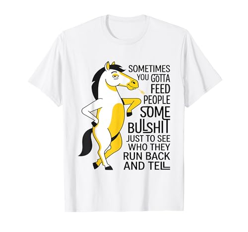Sometimes You Gotta Feed People Some Bullshit Funny Horse T-Shirt