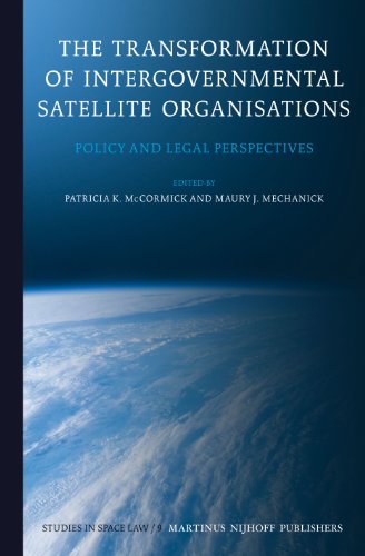 The Transformation of Intergovernmental Satellite Organisations: Policy and Legal Perspectives: 9