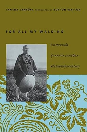 For All My Walking – Free–Verse Haiku of Taneda Santoka book cover