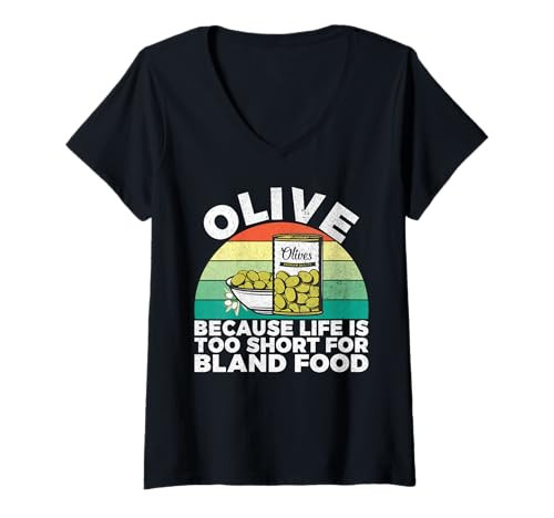 Mujer Oliva porque la vida es demasiado corta para la comida sosa Amante de las aceitunas Camiseta Cuello V