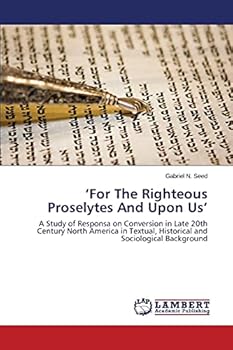 Paperback 'For The Righteous Proselytes And Upon Us' Book