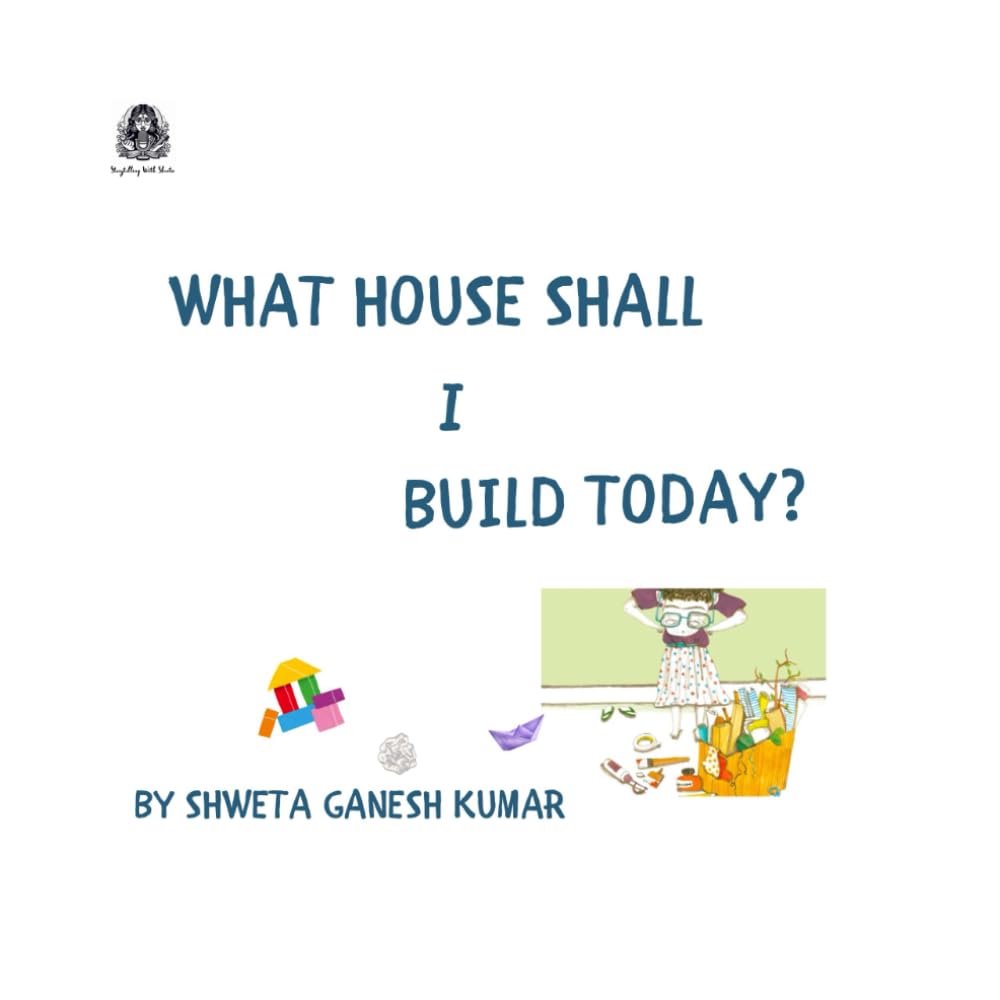 What House Shall I Build Today?