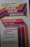 An attorney shows you how to plan your estate 0913143006 Book Cover