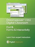 Dreamweaver CS5.5 Digital Classroom Part 5 - Forms; Interactivity