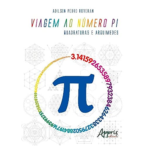 Viagem ao número pi: quadraturas e Arquimedes: