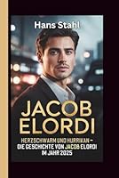 JACOB ELORDI: HERZSCHWARM UND HURRIKAN – DIE GESCHICHTE VON JACOB ELORDI IM JAHR 2025 B0G2YTS2T7 Book Cover