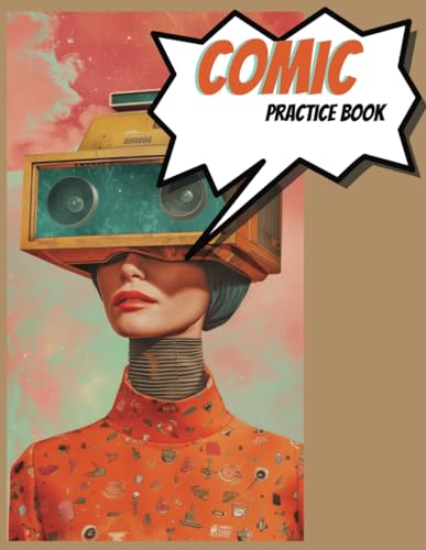 Comic Book Practice: Mastering the Art of Visual Storytelling