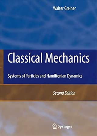 Classical Mechanics: Systems of Particles and Hamiltonian Dynamics 2nd ed. 2010 Edition-Wow! eBook