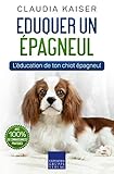  Eduquer un épagneul: L\'éducation de ton chiot épagneul