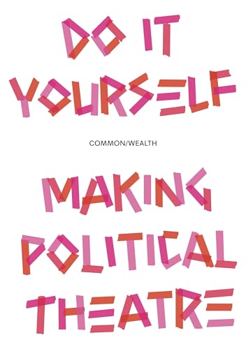 Manchester University Press - Do It Yourself: Making Political Theatre - -8%