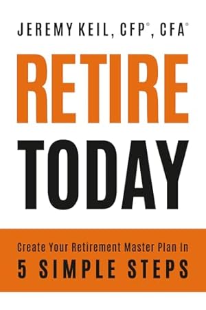 Book cover Retire Today: Create Your Retirement Master Plan in 5 Simple Steps