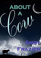 About a Cow 144782248X Book Cover
