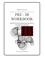 PRE - IB Workbook for future IB Diploma Math SL Studies Students 149290984X Book Cover