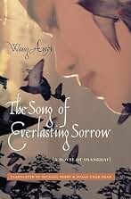 The Song of Everlasting Sorrow: A Novel of Shanghai (Weatherhead Books on Asia) (English Edition)
