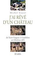 J'ai rêvé d'un château 2709628481 Book Cover