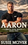 AARON: Romantic Suspense (Delta Five SEALS Book 2)