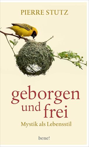 Geborgen und frei: Mystik als Lebensstil