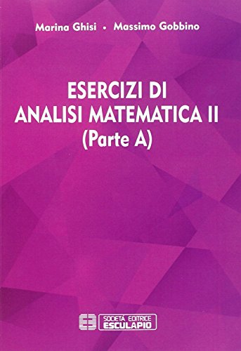 Esercizi di analisi matematica II (parte A)