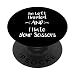 I'm Left Handed and I Hate Your Scissors Lefty PopSockets PopGrip Intercambiabile