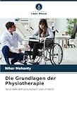 ara fitness schuhe  Die Grundlagen der Physiotherapie: NEUE ÄRA DER GESUNDHEIT UND FITNESS