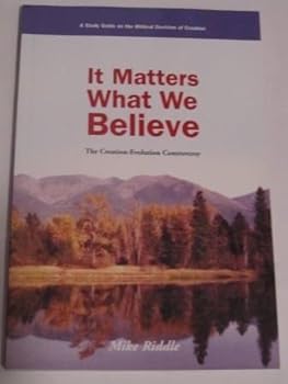 Paperback It Matters What We Believe: The Creation-Evolution Controversy Book