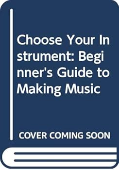 Paperback Choose your instrument: A beginner's guide to making music Book