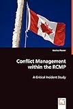  Conflict Management within the RCMP: A Critical Incident Study
