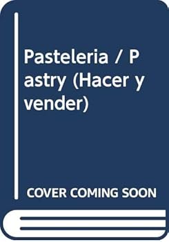 Paperback Pasteleria (Hacer Y Vender) (Spanish Edition) [Spanish] Book