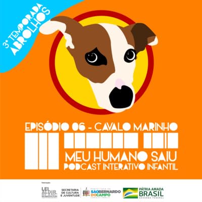 Cavalo Marinho - Meu Humano Saiu - T03 - Ep06