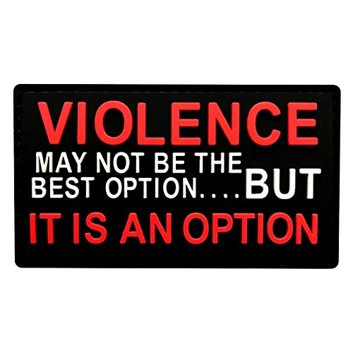 Violence May Not Be The Best Option Tactical Patch [PVC Rubber-3.0 X 2.0 inch]