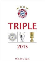 FC Bayern München Triple 2013 373070074X Book Cover