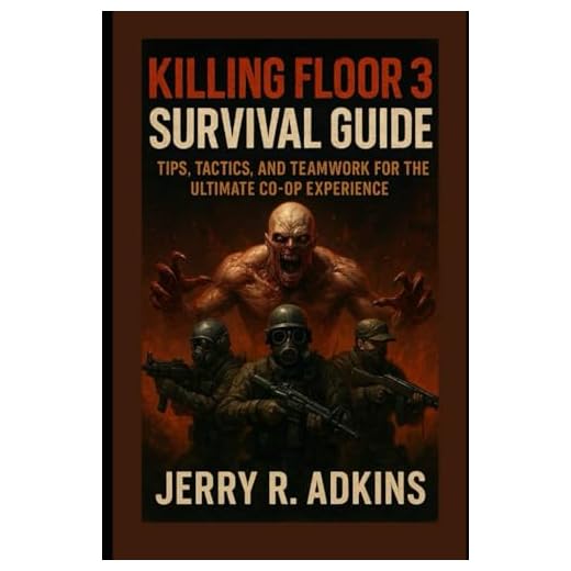 Killing Floor 3 survival guide: Tips, Tactics, and Teamwork for the Ultimate Co-op Experience