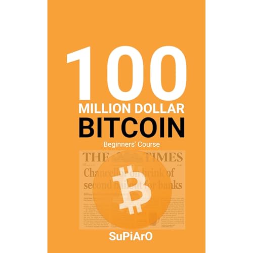 Hundred Million Dollar Bitcoin Audiolibro Por SuPiArO Has arte de portada